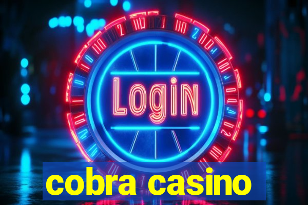 cobra casino