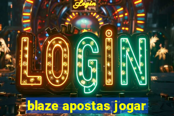 blaze apostas jogar