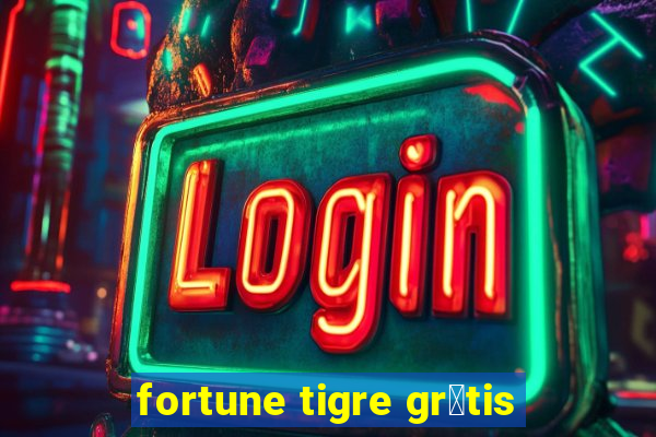 fortune tigre gr谩tis