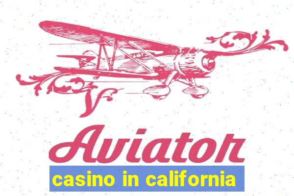 casino in california