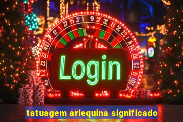 tatuagem arlequina significado