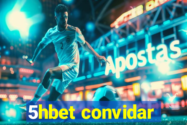 5hbet convidar