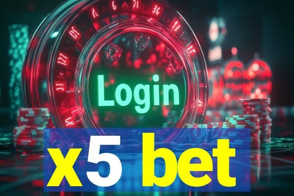 x5 bet