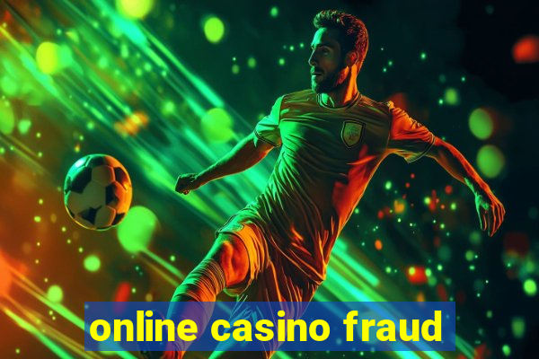 online casino fraud