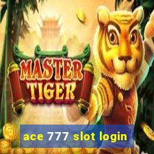 ace 777 slot login