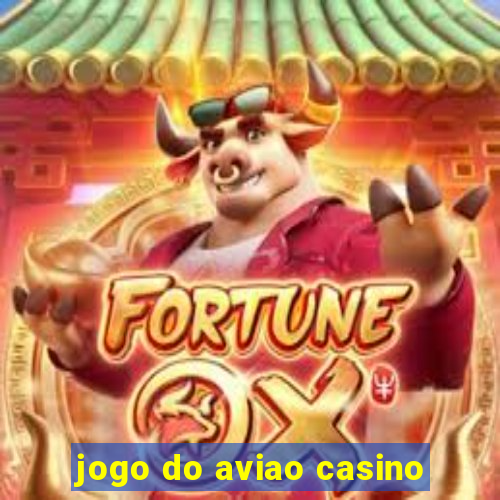 jogo do aviao casino