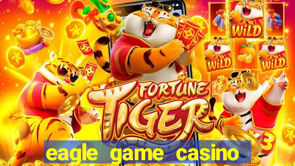 eagle game casino online gcash