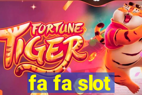 fa fa slot