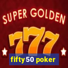 fifty50 poker