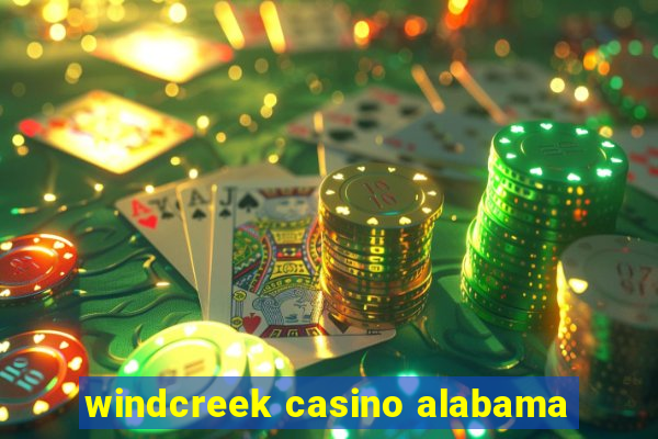 windcreek casino alabama