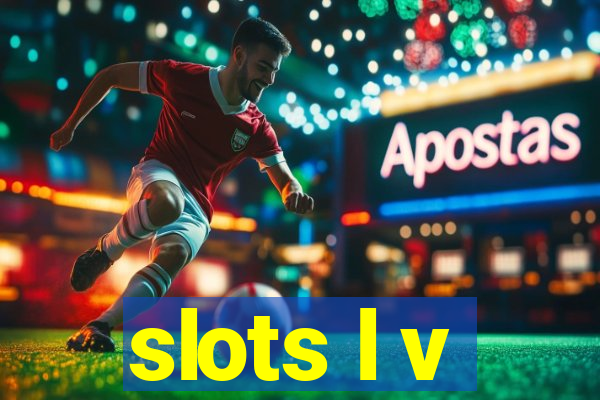 slots l v