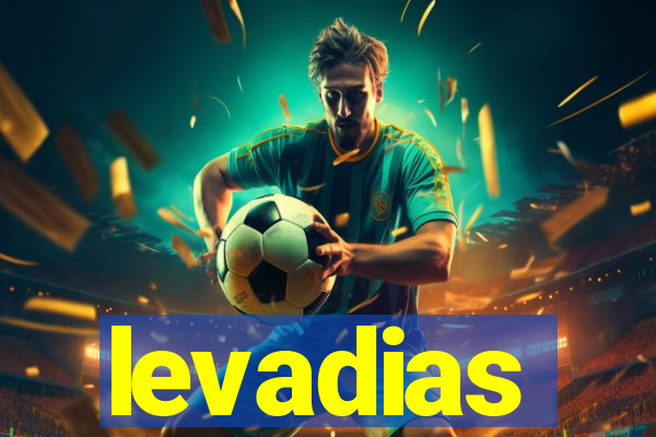 levadias