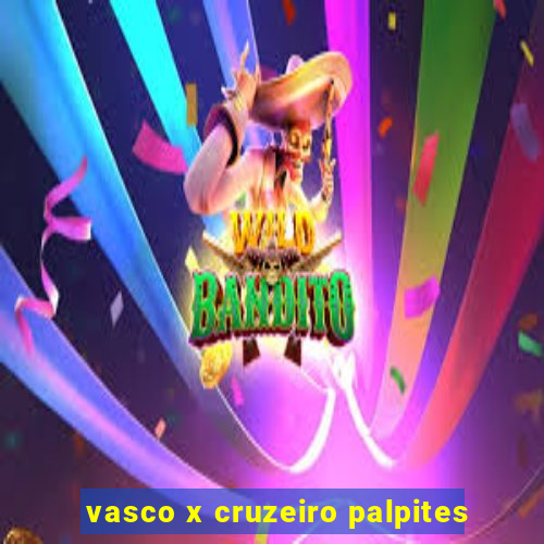 vasco x cruzeiro palpites