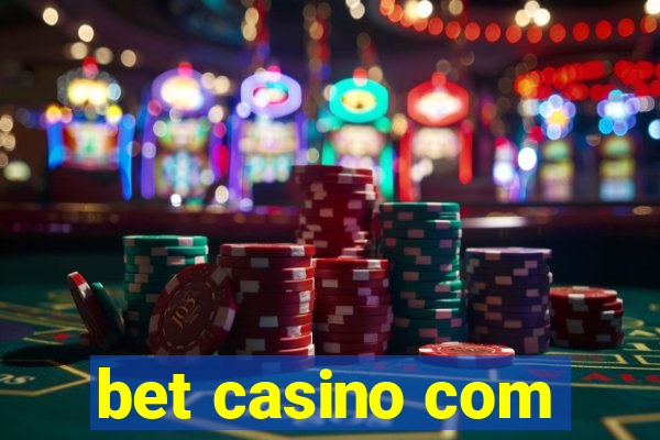 bet casino com