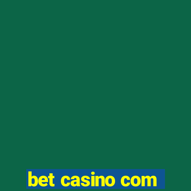 bet casino com