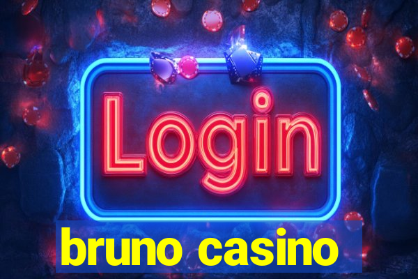 bruno casino