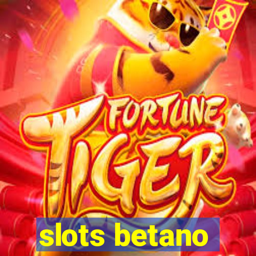 slots betano