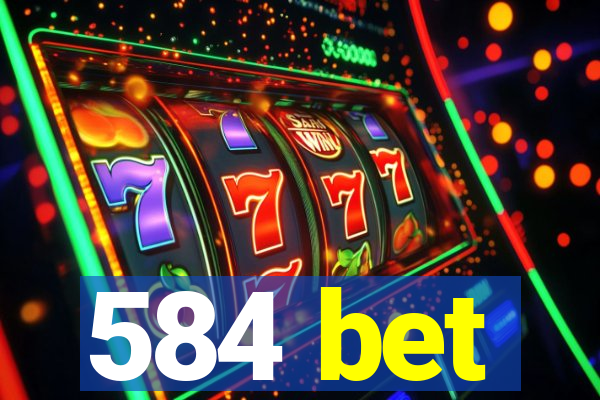 584 bet