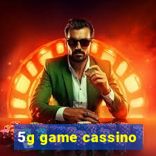 5g game cassino