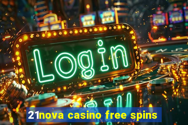 21nova casino free spins