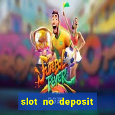 slot no deposit bonus codes