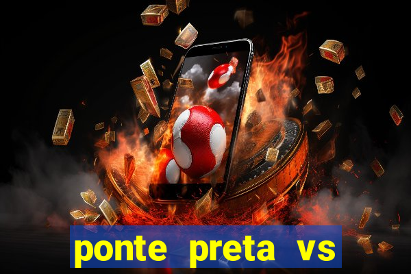 ponte preta vs vila nova