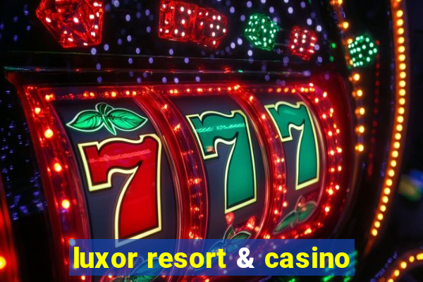 luxor resort & casino