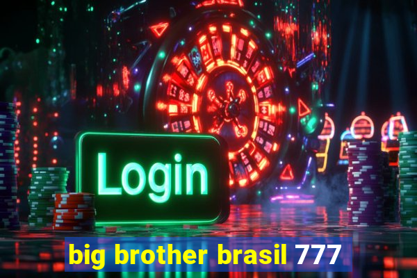 big brother brasil 777