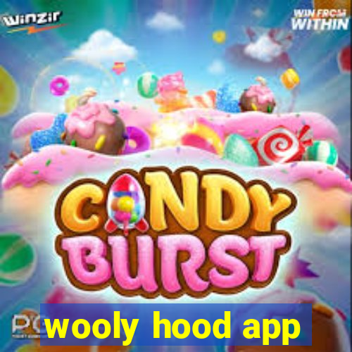 wooly hood app