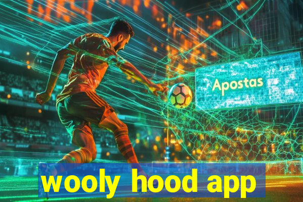 wooly hood app