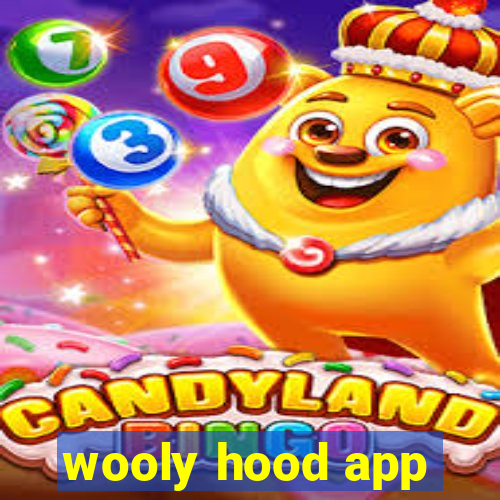 wooly hood app