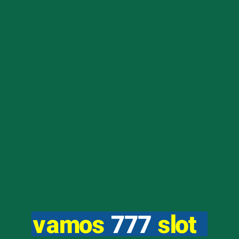 vamos 777 slot