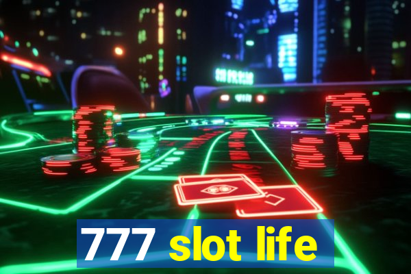 777 slot life