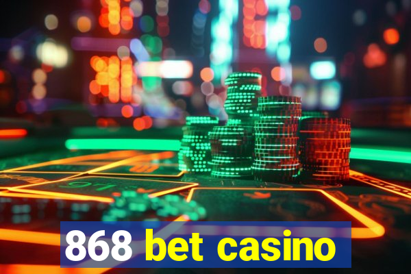 868 bet casino