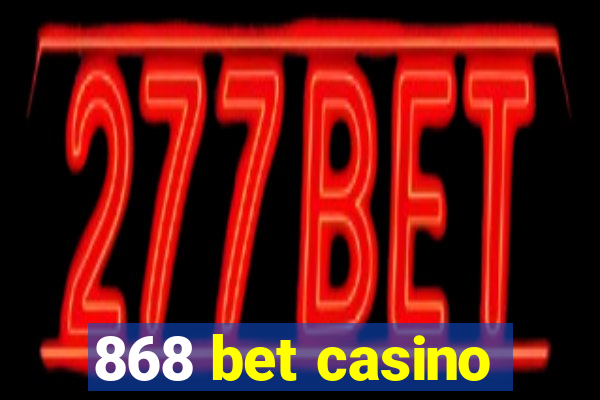 868 bet casino