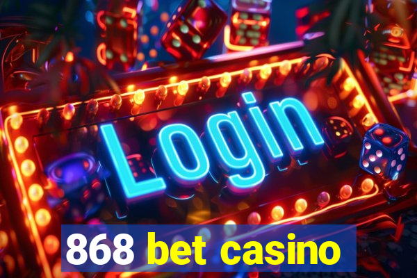 868 bet casino