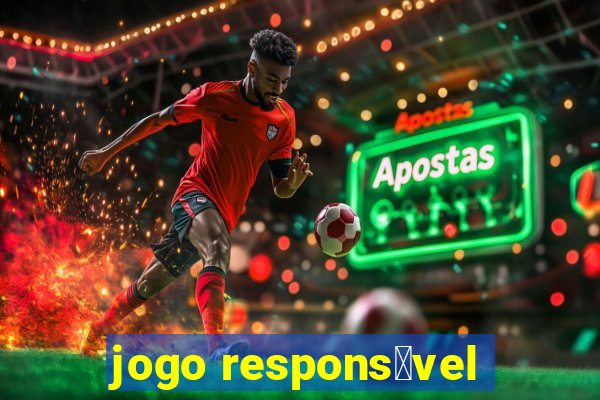 jogo respons谩vel