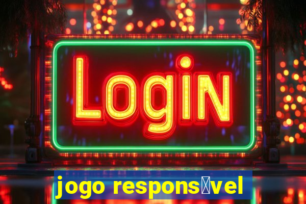 jogo respons谩vel