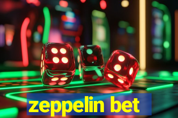 zeppelin bet