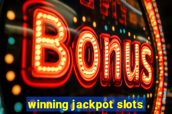 winning jackpot slots