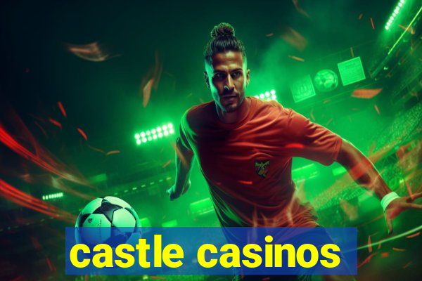 castle casinos