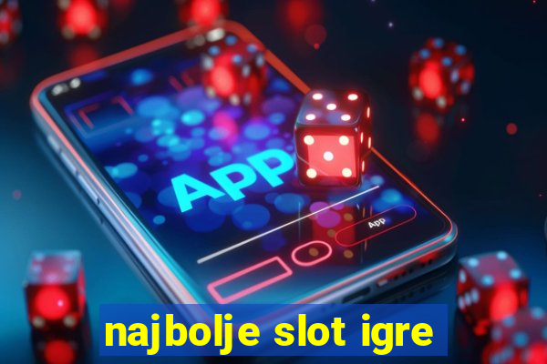 najbolje slot igre