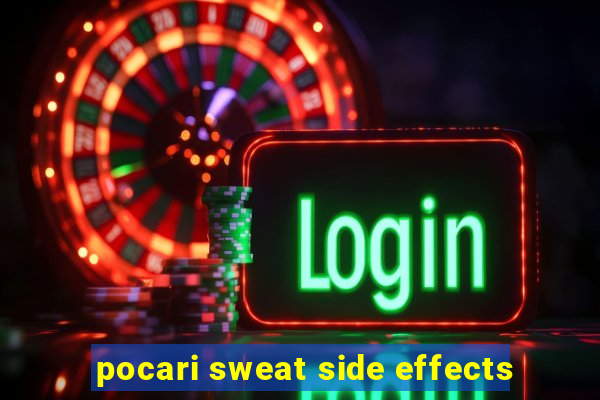 pocari sweat side effects