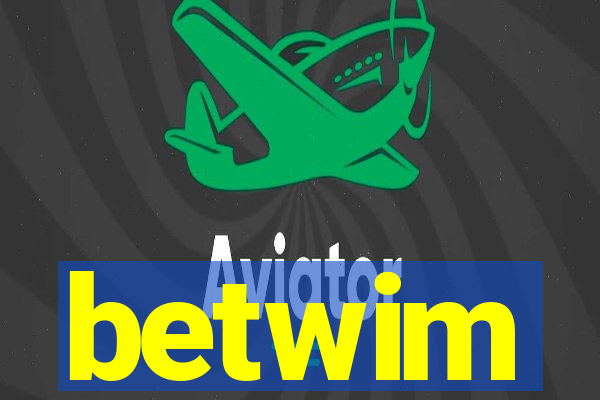 betwim