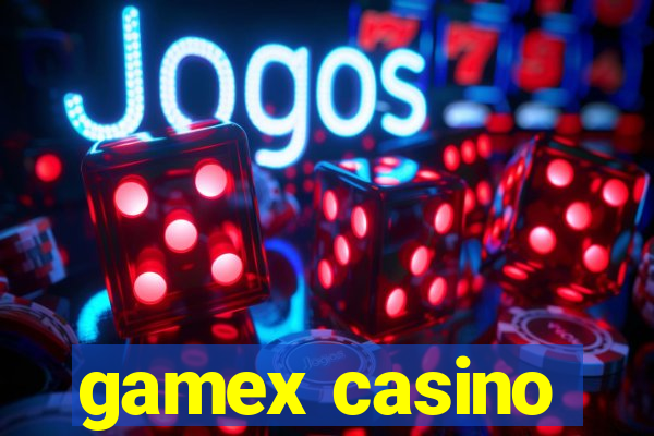 gamex casino