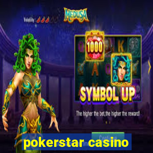 pokerstar casino