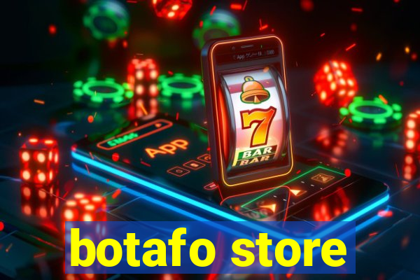 botafo store