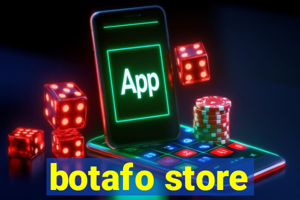 botafo store