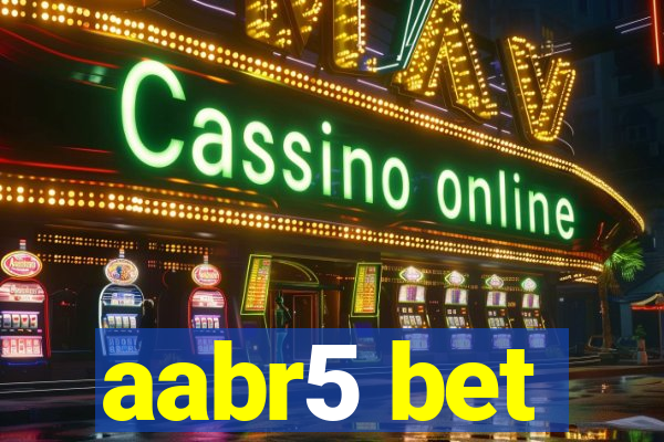 aabr5 bet