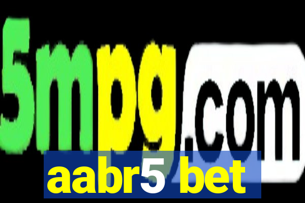 aabr5 bet